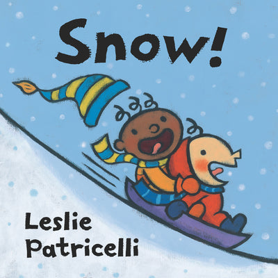 Snow!: (A Playful Introduction to Winter Fun for Babies and Toddlers)