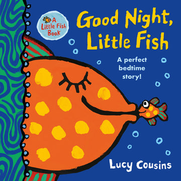 Good Night, Little Fish: (A Rhyming Bedtime Story Board Book for Babies and Toddlers - Featuring Ocean Animals)