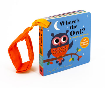 Where's the Owl?: A Stroller Book: (An Interactive, Sensory Lift-The-Flap Book with Felt Flaps and a Mirror for Babies & Toddlers. Friendly Woodland A