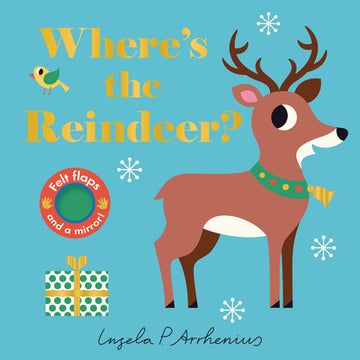 Where's the Reindeer?: (An Interactive, Sensory Lift-The-Flap Book with Felt Flaps and a Mirror for Babies & Toddlers. Christmas Stocking Stuffer Book
