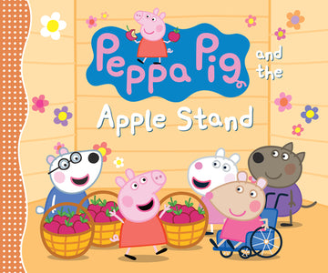 Peppa Pig and the Apple Stand: (A Playful Autumn Tale of Counting, Sharing, and Friendship - Perfect for Toddlers, Preschoolers, and Kids Ages 2-5)