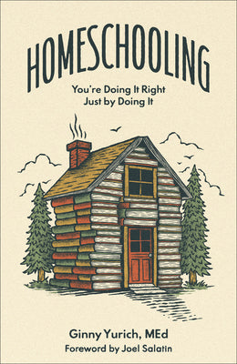 Homeschooling: You're Doing It Right Just by Doing It