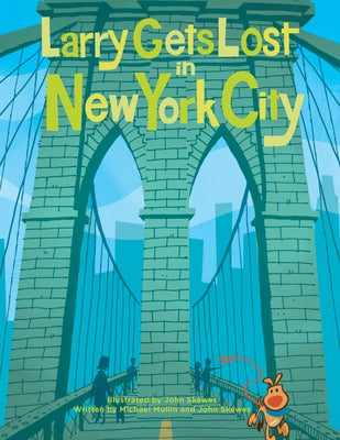 Larry Gets Lost in New York City: (Nyc Books for Kids)