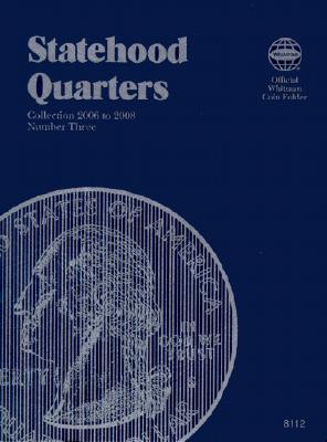 Official Whitman Coin Folder: State Series Quarters #3: 2006-2009: Complete Philadelphia & Denver Mint Collection