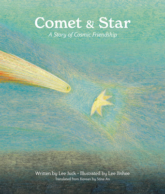 Comet & Star: A Story of Cosmic Friendship