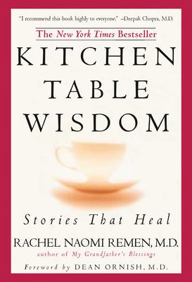 Kitchen Table Wisdom: Stories That Heal, 10th Anniversary Edition