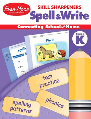 Skill Sharpeners: Spell & Write, Kindergarten Workbook