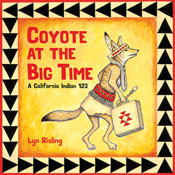 Coyote at the Big Time: A California Indian 123