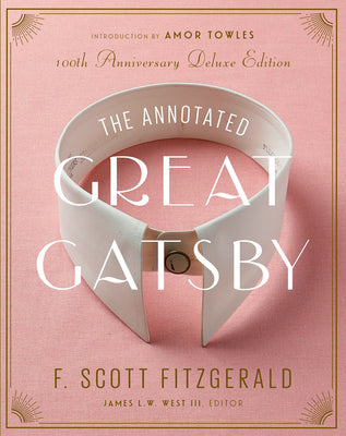 The Annotated Great Gatsby: 100th Anniversary Deluxe Edition
