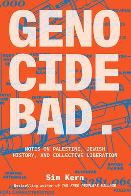 Genocide Bad: Notes on Palestine, Jewish History, and Collective Liberation