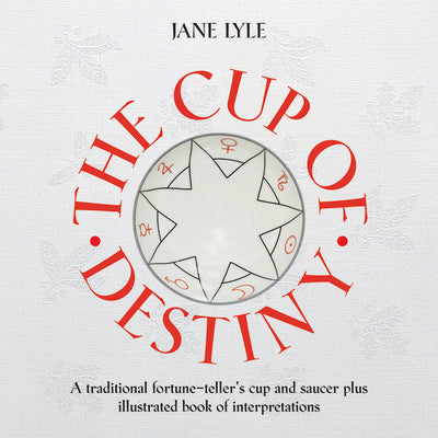 The Cup of Destiny: A Traditional Fortune-Teller's Cup and Saucer Plus Illustrated Book of Interpretations [With Cup/Saucer]