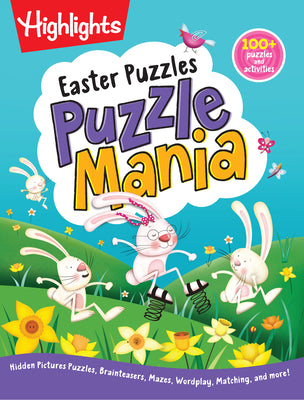 Easter Puzzles: Easter Puzzles (Highlights Puzzlemania Activity Books) Over 100 Easter Puzzles, Mazes and More, Easter Activity Book for Kids 6 and Up