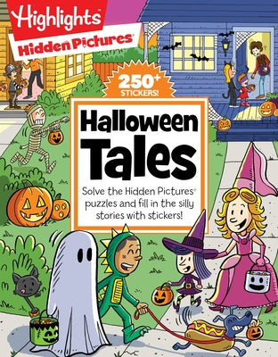 Halloween Tales: A Fill-In-The-Blank Halloween Kids Book with 48 Pages of Stickers, Stories and Hidden Pictures Puzzles for Silly Laughs