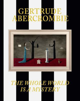 Gertrude Abercrombie: The Whole World Is a Mystery