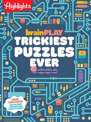 Brainplay Trickiest Puzzles Ever: Extra Tricky Brain Teasers, Logic Puzzles and Games for Kids 7 and Up, Over 200 Brain Games for Kids