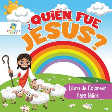 ¿Quién Fue Jesús?: Libro de Colorear para Niños