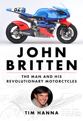 John Britten: The Man and His Revolutionary Motorcycles