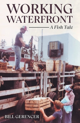 Working Waterfront: A Fish Tale