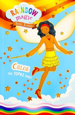 Rainbow Magic Jewel Fairies #4: Chloe the Topaz Fairy