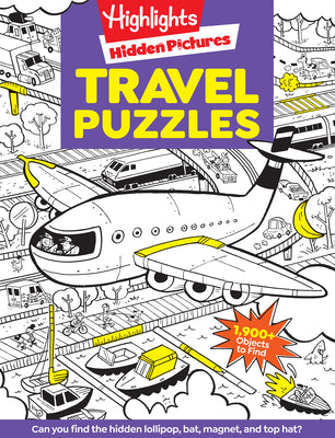Travel Puzzles: Kids Travel Activity Book with Over 100 Hidden Picture Puzzles, Highlights Travel Games for Ages 6-12, Great Travel Gift for Road Trip
