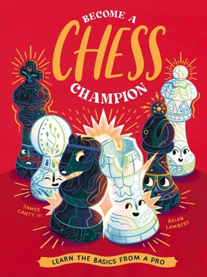 Become a Chess Champion: Learn the Basics from a Pro