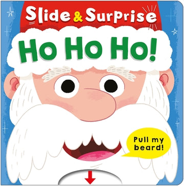 Ho Ho Ho! (Slide & Surprise!): A Pull-Tab Book