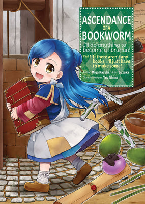 Ascendance of a Bookworm (Manga) Part 1 Volume 1: Volume 1