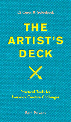 The Artist's Deck: Practical Cards for Everyday Creative Challenges