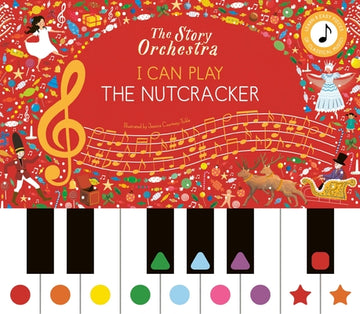 The Story Orchestra: I Can Play: The Nutcracker: Learn 8 Easy Pieces from the Series!