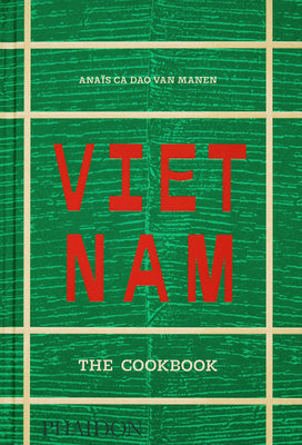 Vietnam: The Cookbook