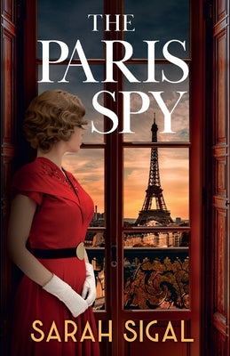 The Paris Spy: an utterly unputdownable and breathtaking historical novel