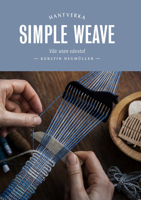 Simple Weave: Create Beautiful Pieces Without a Loom