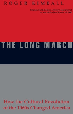 The Long March: How the Cultural Revolution of the 1960s Changed America