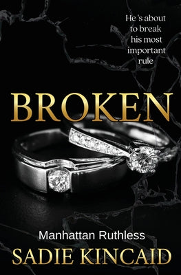 Broken: A billionaire, marriage of convenience romance.