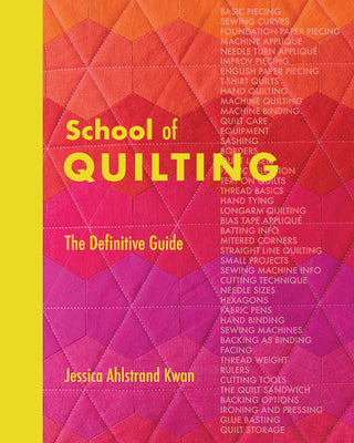 School of Quilting (with Lay-Flat Binding): The Definitive Guide