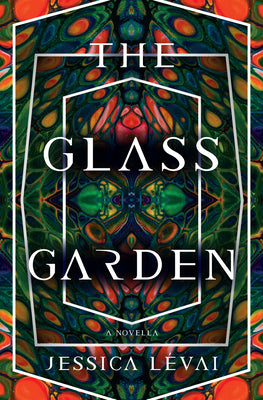 The Glass Garden: A Novella