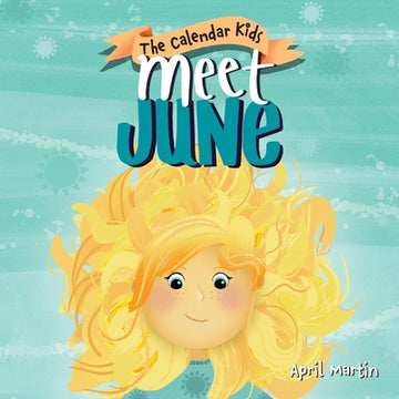 Meet June: A children's book about Father's Day, friendship, and the start of summer