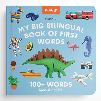 My Big Bilingual Book of First Words: 100+ English-Spanish Words for Animals, Foods, Vehicles, Planets, and More!
