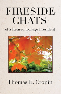 Fireside Chats of a Retired College President