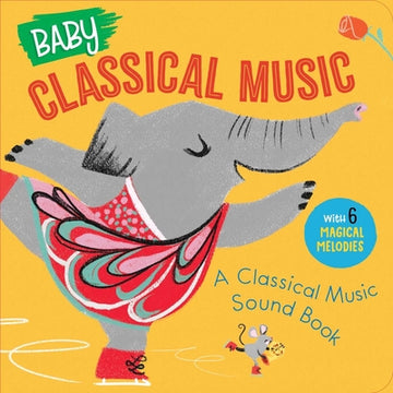 Baby Classical Music: A Classical Music Sound Book