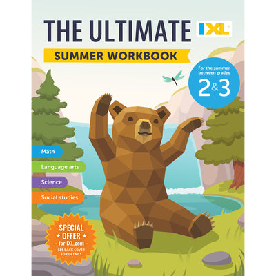 The IXL Ultimate Summer Workbook: For the Summer Between Grades 2 & 3
