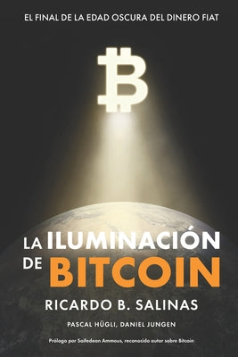 La Iluminación de Bitcoin: El Final de la Edad Oscura del Dinero Fiat