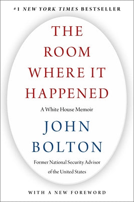 The Room Where It Happened: A White House Memoir