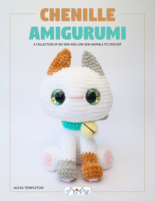 Chenille Amigurumi: Amigurumi 21 Low Sew & No Sew Plush Toys to Crochet