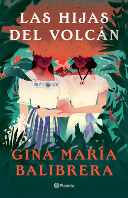 Las Hijas del Volcán ( Novela) / The Volcano Daughters (a Novel)