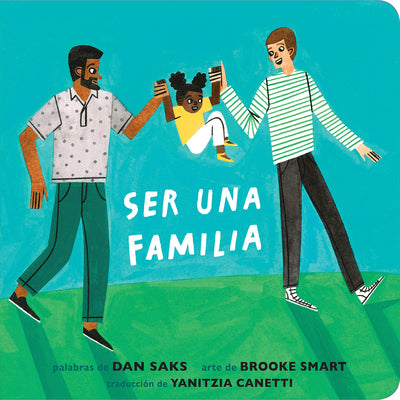 Ser Una Familia (Families Can Spanish Edition)