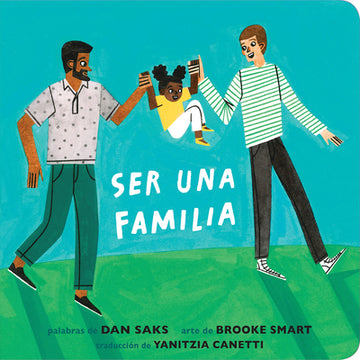 Ser Una Familia (Families Can Spanish Edition)
