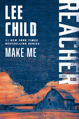 Make Me: A Reacher Novel
