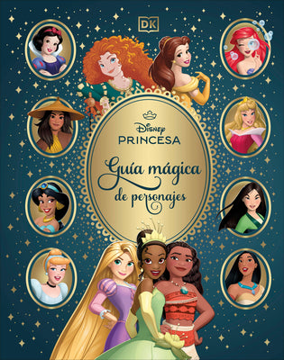 Disney Princesa Guia Magica de Personajes (Enchanted Character Guide)