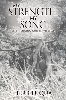 My Strength, My Song: Experiencing God In Vietnam